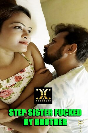 Step Sister Fucked XtraMood Originals ShortFilm full movie download